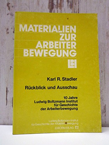 9783203507057: Rückblick und Ausschau. 10 Jahre Ludwig Boltzmann Institut für Geschichte der Arbeiterbewegung
