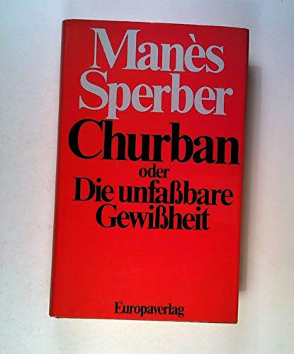 Beispielbild fr Churban, oder Die unfabare Gewiheit. Essays. (Aus dem Franz. vom Verfasser). zum Verkauf von Antiquariat Reinhold Pabel