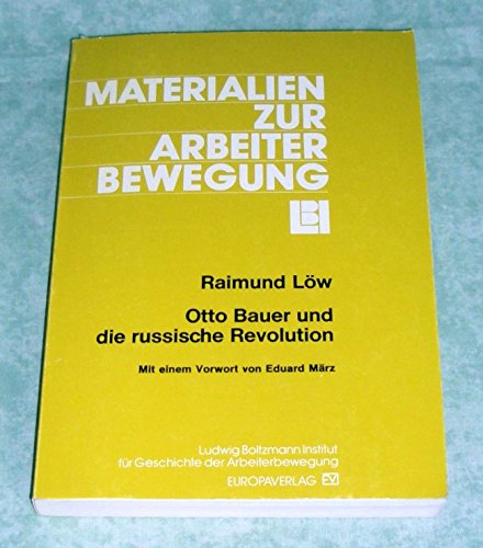 9783203507569: Otto Bauer und die russische Revolution (Materialien zur Arbeiterbewegung ; Nr 15)