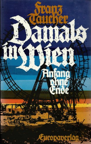 9783203507736: Damals in Wien: Anfang ohne Ende (German Edition)