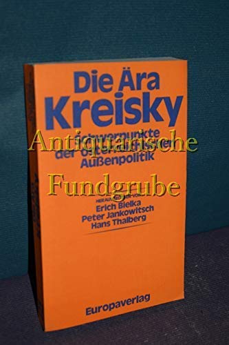 9783203508184: Die ra Kreisky. Schwerpunkte der sterreichischen Aussenpolitik