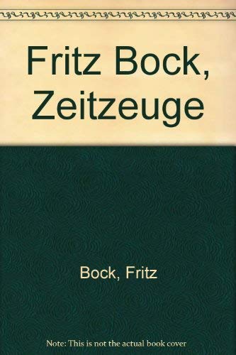 Stock image for Fritz Bock Zeitzeuge. for sale by Henry Hollander, Bookseller