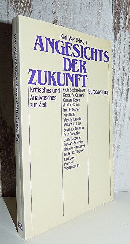 Stock image for Angesichts der Zukunft - Kritisches und Analytisches zur Zeit for sale by Antiquariat Liber Antiqua