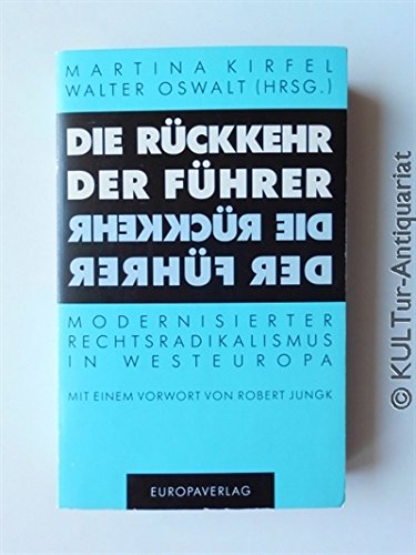 Beispielbild fr Die Rckkehr der Fhrer. Modernisierter Rechtsradikalismus in Westeuropa zum Verkauf von Versandantiquariat Felix Mcke