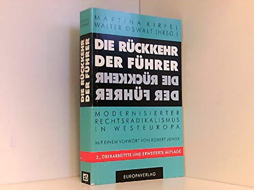 Beispielbild fr Die Rckkehr der Fhrer : modernisierter Rechtsradikalismus in Westeuropa. Martina Kirfel ; Walter Oswalt (Hrsg.) zum Verkauf von Edition H. Schroeder e.K.