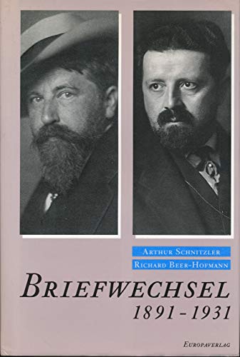 Stock image for Briefwechsel Arthur Schnitzler - Richard Beer-Hofmann 1891 - 1931 for sale by ANTIQUARIAT Franke BRUDDENBOOKS
