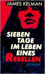 Beispielbild fr Sieben Tage im Leben eines Rebellen - Roman zum Verkauf von Der Ziegelbrenner - Medienversand