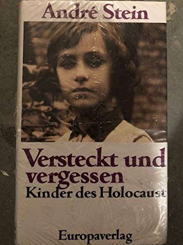 Stock image for Versteckt und vergessen. Kinder des Holocaust for sale by medimops