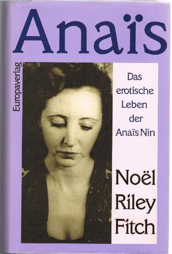 Stock image for Anais. Das erotische Leben der Anais Nin for sale by medimops