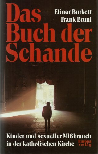 Stock image for Das Buch der Schande. Kinder, sexueller Mibrauch und die katholische Kirche for sale by medimops