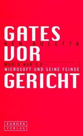 9783203750255: Gates vor Gericht. World War 3.0 - Microsoft und seine Feinde.