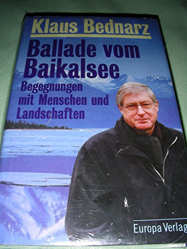 9783203755045: Ballade vom Beikalsee - Begegnungen mit Menschen und Landschaften