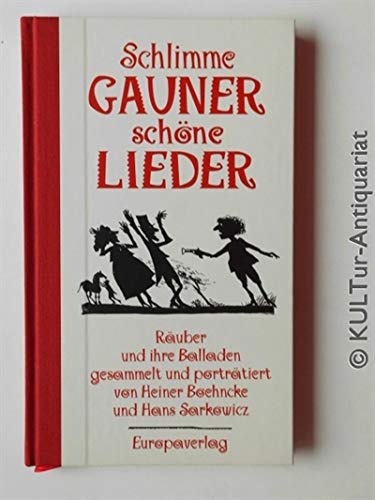 Imagen de archivo de Schlimme Gauner, schne Lieder. Ruber und ihre Balladen a la venta por medimops