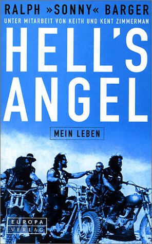 Stock image for Hell's Angel : mein Leben / Ralph "Sonny" Barger. Unter Mitarb. von Keith und Kent Zimmerman. Aus dem Amerikan. von Ralf Brunkow for sale by Oberle