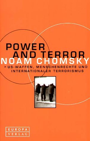 Power and Terror US-Waffen, Menschenrechte und internationaler Terrorismus - Chomsky, Noam und Michael Haupt