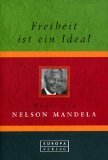 Beispielbild fr Freiheit ist ein Ideal - Worte von Nelson Mandela zum Verkauf von PRIMOBUCH