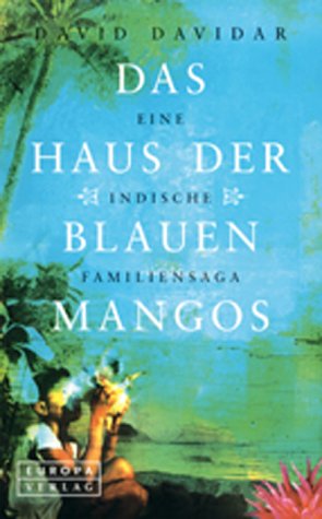 Stock image for Das Haus der blauen Mangos. Eine indische Familiensaga for sale by medimops