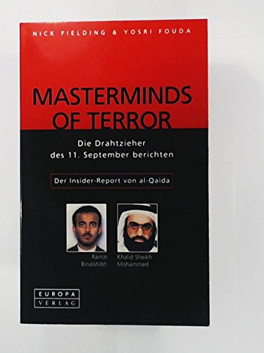 Stock image for Masterminds of Terror - Die Drahtzieher des 11. September berichten - Der Insider-Report von al-Quaida for sale by PRIMOBUCH