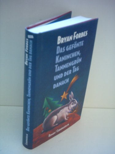 Das gefÃ¶nte Kaninchen, TannengrÃ¼n und der Tag danach (9783203770253) by Bryan Forbes