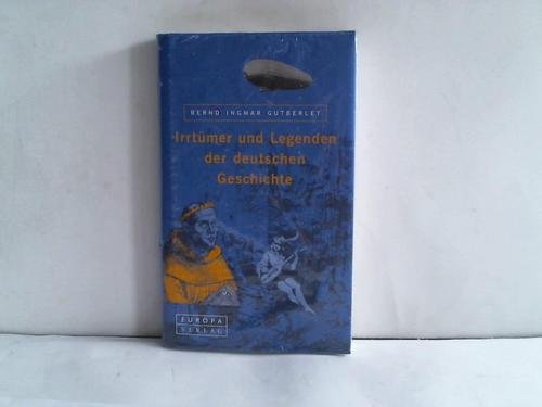 9783203776002: Irrtmer und Legenden der deutschen Geschichte