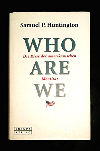 Beispielbild fr Who Are We. Die Krise der amerikanischen Identitt zum Verkauf von medimops