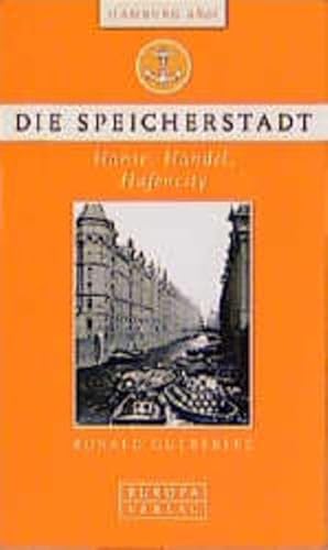 Beispielbild fr Die Speicherstadt - Hanse, Handel, Hafencity zum Verkauf von PRIMOBUCH