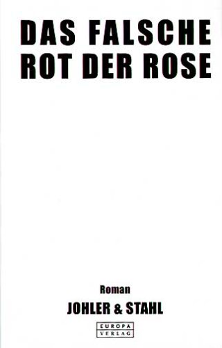 Stock image for Das falsche Rot der Rose. for sale by Grammat Antiquariat