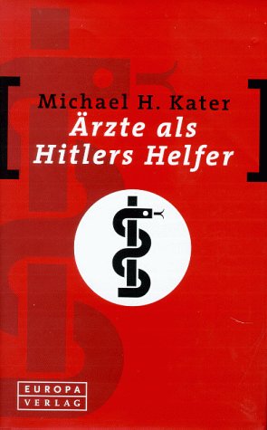 Ärzte als Hitlers Helfer (ISBN 0773509100)