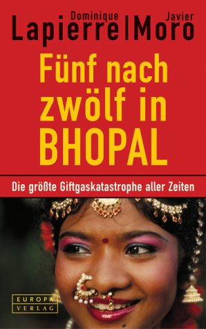 Stock image for Fnf nach zwlf in Bhopal. Die grte Giftgaskatastrophe aller Zeiten for sale by medimops