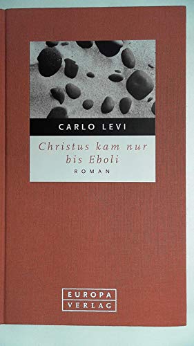 9783203795102: Christus kam nur bis Eboli. [Hardcover] by Carlo Levi