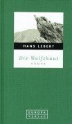 Beispielbild fr Die Wolfshaut. Roman. zum Verkauf von ANTIQUARIAT BCHERBERG Martin Walkner