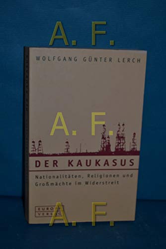 Stock image for Der Kaukasus: Nationalitten, Religionen und Gromchte im Widerstreit for sale by Bernhard Kiewel Rare Books