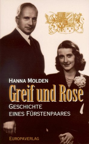 9783203800059: Greif und Rose: Geschichte eines Fürstenpaares (German Edition)