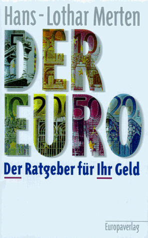Stock image for Der Euro. Der Ratgeber fr Ihr Geld. for sale by Mephisto-Antiquariat