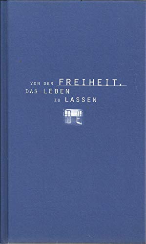 Stock image for Von der Freiheit, das Leben zu lassen for sale by medimops