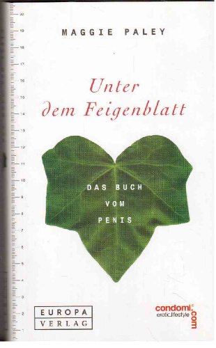 Unter dem Feigenblatt. Das Buch vom Penis