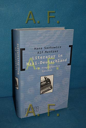 9783203820255: Literatur in Nazi- Deutschland. Ein biografisches Lexikon.