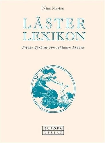 Beispielbild fr Lster Lexikon. Freche Sprche von schlauen Frauen. zum Verkauf von Steamhead Records & Books