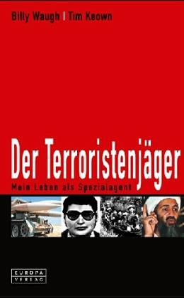 Stock image for Der Terroristenjger. Mein Leben als Spezialagent for sale by medimops