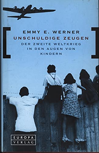 Unschuldige Zeugen. Der Zweite Weltkrieg in den Augen von Kindern. (9783203840277) by Werner, Emmy E.; Goga-Klinkenberg, Susanne