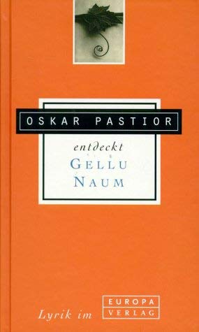 Oskar Pastior entdeckt Gellu Naum. - Pastior, Oskar - Naum, Gellu.