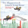 Stock image for Der Klapperstorch braucht keine Biene for sale by medimops