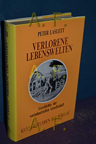 Verlorene Lebenswelten. Geschichte der vorindustriellen Gesellschaft.