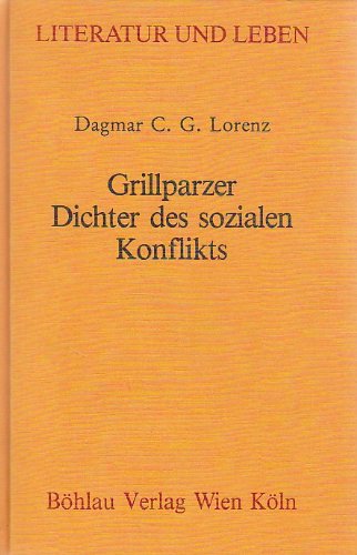 9783205050117: Grillparzer, Dichter des sozialen Konflikts