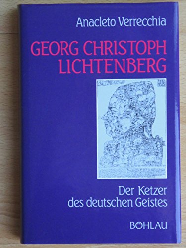 9783205051473: Georg Christoph Lichtenberg: Der Ketzer Des Deutschen Geistes