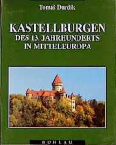 Kastellburgen des 13. Jahrhunderts in Mitteleuropa.