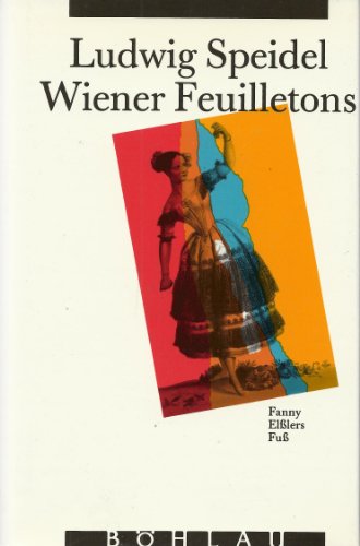 Beispielbild fr Fanny Elsslers Fuss. Wiener Feuilletons zum Verkauf von medimops