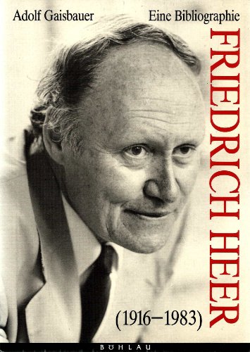 Beispielbild fr Friedrich Heer [1916-1983]. Eine Bibliographie. zum Verkauf von Antiquariaat Schot