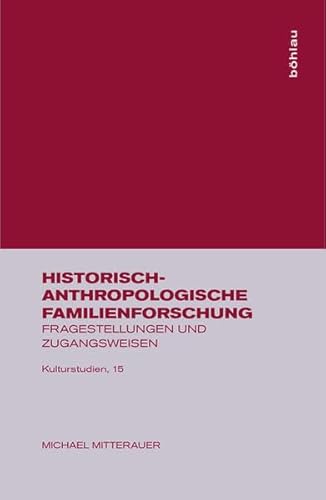 9783205053187: Mitterauer, M: Historisch-anthropologische Familienforschung (Kulturstudien)