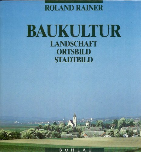 Beispielbild fr Baukultur: Landschaft. Ortsbild. Stadtbild. zum Verkauf von Buchhandlung Gerhard Hcher